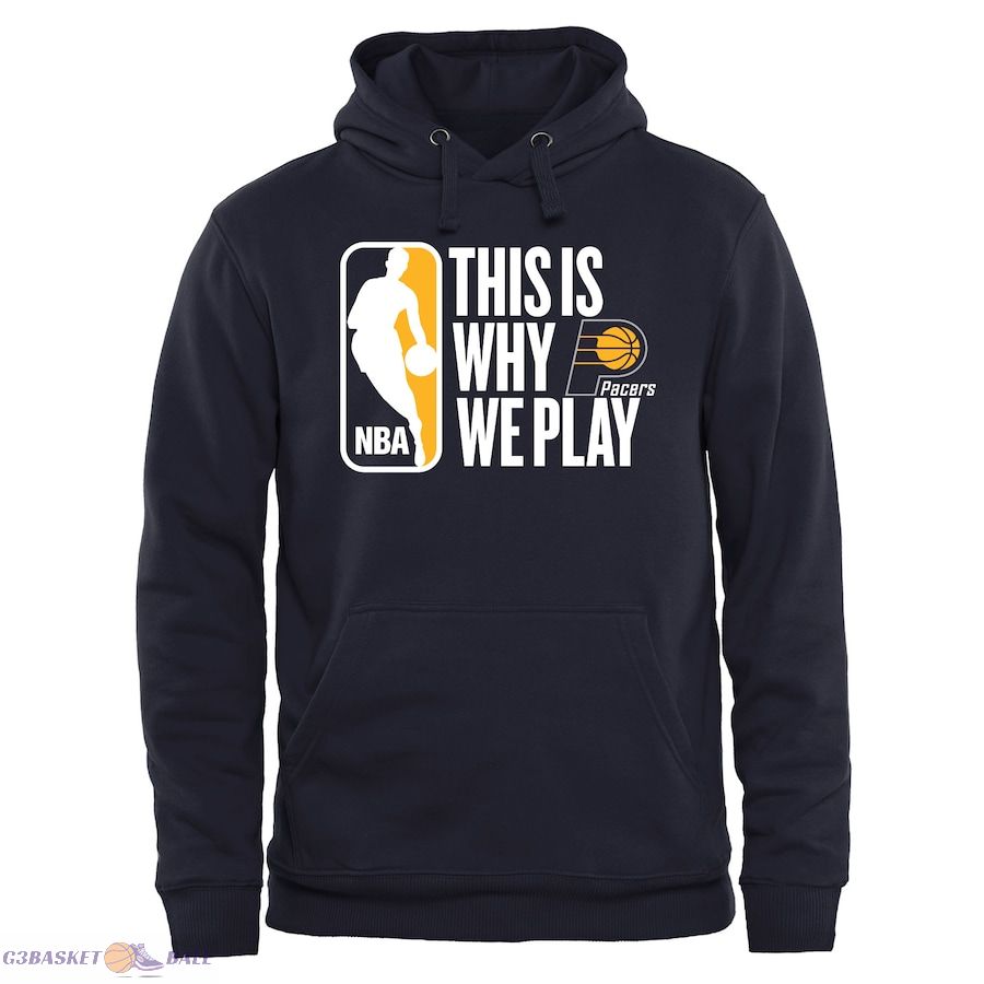 Men's Indiana Pacers Navy This Is Why We Play Pullover Hoodie